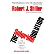 The Subprime Solution by Shiller, Robert J., 9780691156323