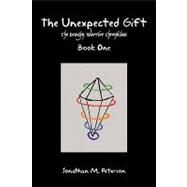 The Unexpected Gift by Peterson, Jonathan, 9781450006323