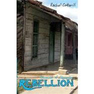Rebellion by Cotterill, Rachel, 9781452846323