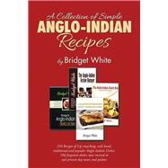 A Collection of Simple Anglo-indian Recipes by White, Bridget, 9781482856323