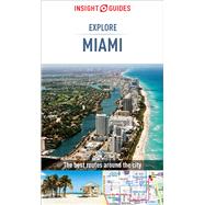 Insight Guides Explore Miami by Tracanelli, Carine, 9781786716323