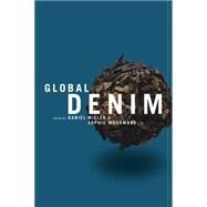 Global Denim by Miller, Daniel; Woodward, Sophie, 9781847886323