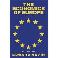 The Economics of Europe by Nevin, Edward T., 9780333516324