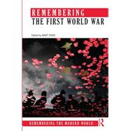 Remembering the First World War by Ziino; Bart, 9780415856324