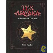 Tex Arcana by Findley, John, 9781419646324