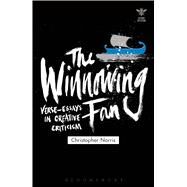 The Winnowing Fan Verse-Essays in Criticism by Norris, Christopher; Picciotto, Joanna; Schad, John; Craik, Katharine; Loofbourow, Liliana; Palfrey, Simon, 9781474236324