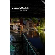 CanalWatch by Rivard, Ken, 9781771616324