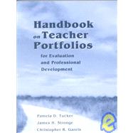 Handbook on Teacher Portfolios for Evaluation and Professional Development by Tucker, Pamela D., 9781930556324