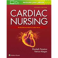 Cardiac Nursing by Perpetua, Elizabeth M.; KEEGAN CONSULTING, LLC, 9781975106324