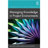 Managing Knowledge in Project Environments by Payne, Judy; Simister, Steve; Roden, Eileen, 9780367196325