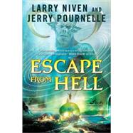 Escape from Hell by Niven, Larry; Pournelle, Jerry, 9780765316325
