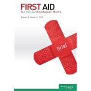 First Aid for Your Emotional Hurts: Grief by Moody, Edward E., Jr., 9780892656325