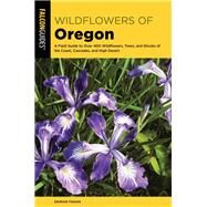 Wildflowers of Oregon by Fagan, Damian, 9781493036325
