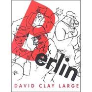 Berlin by Large, David Clay, 9780465026326