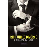 Rich Uncle Divorce by Horn, Jeff, 9780990416326