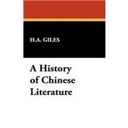 A History of Chinese Literature by Giles, Herbert A., 9781434476326