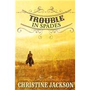 Trouble in Spades by Jackson, Christine, 9781495936326