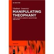 Manipulating Theophany by Ivanovici, Vladimir, 9783110376326