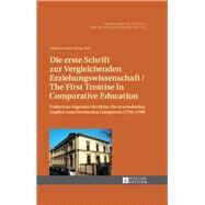 Die Erste Schrift Zur Vergleichenden Erziehungswissenschaft / the First Treatise in Comparative Education by Lenhart, Volker; Phillips, David (AFT), 9783631666326