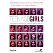 Teenage Girls : Exploring Issues Adolescent Girls Face and Strategies to Help Them by Ginny Olson, 9780310266327