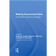 Making Government Work by Hunter, Robert E., 9780367006327