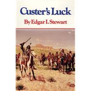 Custer's Luck by Stewart, Edgar I., 9780806116327