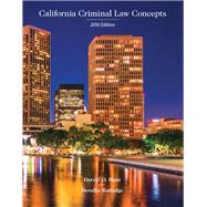 California Criminal Law Concepts 2016 Edition by Hunt, Derald D.; Rutledge, Devallis, J.D., 9781323416327