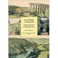 From Hellgill to Bridge End Aspects of Economic and Social Change in the Upper Eden Valley Circa 18401895 by Shepherd, Margaret E.; Goose, Nigel, 9781902806327
