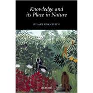 Knowledge And Its Place In Nature by Kornblith, Hilary, 9780199246328