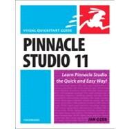 Pinnacle Studio 11 for Windows : Visual QuickStart Guide by Ozer, Jan, 9780321526328
