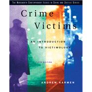 Crime Victims An Introduction to Victimology by Karmen, Andrew, 9780534616328
