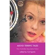 Agog! Terrific Tales by Sparks, Cat, 9780809556328