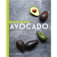 The Goodness of Avocado by Lucy Jessop, 9780857836328