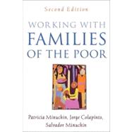 Working with Families of the Poor, Second Edition by Patricia Minuchin, PhD, Family Studies, Inc., & Minuchin Center for the Family,, 9781593856328