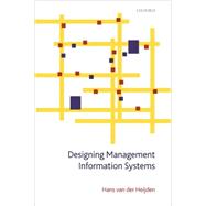 Designing Management Information Systems by van der Heijden, Hans, 9780199546329