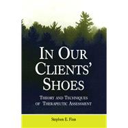 In Our Clients' Shoes by Stephen E. Finn, 9781000106329