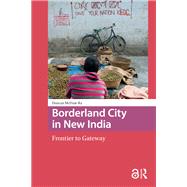 Borderland City in New India by Duncan McDuie-Ra, 9781041176329