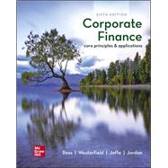 Loose-Leaf Corporate Finance: Core Principles and Applications by Ross, Stephen; Westerfield, Randolph; Jaffe, Jeffrey; Jordan, Bradford, 9781260726329