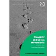 Disability and Social Movements: Learning from Australian Experiences by Carling-Jenkins,Rachel, 9781472446329