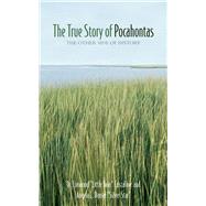 The True Story of Pocahontas The Other Side of History by Custalow, Dr. Linwood 