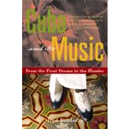 Cuba and Its Music From the First Drums to the Mambo by Sublette, Ned, 9781556526329