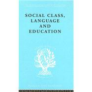 Social Class Language and Education by Lawton,Denis, 9780415176330