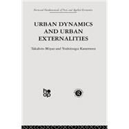 Urban Dynamics and Urban Externalities by Kanemoto,Y., 9780415866330