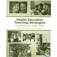 Health Education Teaching Strategies for Elementary and Middle Grades by Wycoff-Horn, Marcie R., Ph.D.; Drolet, Judy, Catherine, 9780883146330
