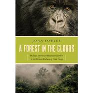 A Forest in the Clouds by Fowler, John, 9781681776330