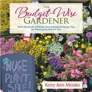 The Budget-wise Gardener by Mendez, Kerry Ann, 9781943366330