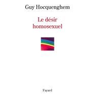 Le dsir homosexuel by Guy Hocquenghem, 9782213606330