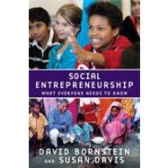 Social Entrepreneurship What Everyone Needs to Know by Bornstein, David; Davis, Susan, 9780195396331