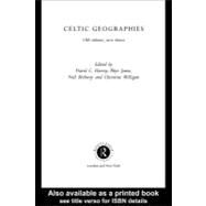 Celtic Geographies: Old Cultures, New Times by Harvey, David C.; Jones, Rhys; McInroy, Neil; Milligan, Christine, 9780203996331