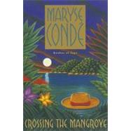 Crossing the Mangrove by CONDE, MARYSE, 9780385476331
